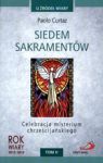 SIEDEM SAKRAMENTÓW CELEBRACJA MISTERIUM CHRZEŚCIJAŃSKIEGO T.II U ŹRÓDEŁ WIARY