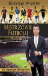 MISTRZOWIE FUTBOLU BOŻYDAR IWANOW TW