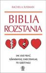 BIBLIA ROZSTANIA JAK ODZYSKAĆ RÓWNOWAGĘ EMOCJONALNĄ PO ROZSTANIU