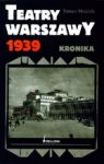 TEATRY WARSZAWY 1939 KRONIKA TW