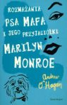 ROZWAŻANIA PSA MAFA I JEGO PRZYJACIÓŁKI MARILYN MONROE