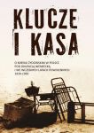 Klucze i Kasa. O mieniu żydowskim w Polsce pod okupacją niemiecką i we wczesnych latach powojennych,