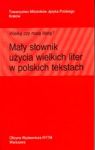 MAŁY SŁOWNIK UŻYCIA WIELKICH LITER W POLSKICH TEKSTACH