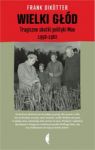 WIELKI GŁÓD TRAGICZNE SKUTKI POLITYKI MAO 1958–1962 TW