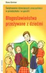 BŁOGOSŁAWIEŃSTWA PRZEŻYWANE Z DZIEĆMI