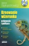 CD MP3 KREOWANIE WIZERUNKU W BIZNESIE I POLITYCE BR