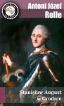 Stanisław August w Grodnie