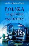 POLSKA NA GLOBALNEJ SZACHOWNICY