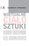Wirtualne ciało sztuki