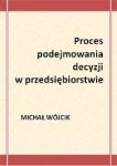 Proces podejmowania decyzji w przedsiębiorstwie