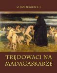 Trędowaci na Madagaskarze