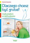 Dlaczego chcesz być gruba?