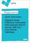 Zagajenie Sessyi Publicznéy Towarzystwa Dobroczynności