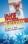 Idźcie, zróbcie raban