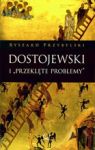 DOSTOJEWSKI I PRZEKLĘTE PROBLEMY