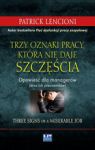 TRZY OZNAKI PRACY KTÓRA NIE DAJE SZCZĘŚCIA TW