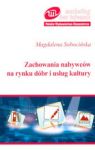 ZACHOWANIA NABYWCÓW NA RYNKU DÓBR I USŁUG KULTURY