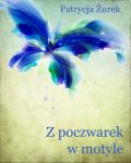 Z poczwarek w motyle