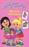 MANIA I FRANIA WKLEJAM I MALUJĘ