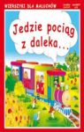 JEDZIE POCIĄG Z DALEKA WIERSZYKI DLA MALUCHÓW TW