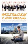 WYKSZTAŁCIUCHY Z WIOSKI WARSZAWA