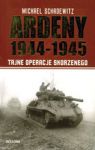 ARDENY 1944-1945 TAJNE OPERACJE OTTONA SKORZENEGO