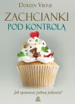 Zachcianki pod kontrolą