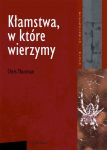 Kłamstwa w które wierzymy