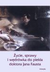 Życie sprawy i wędrówka do piekła doktora Jana Fausta