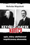 Keynes kontra Hayek. Spór, który zdefiniował współczesną ekonimię
