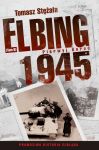 Elbing 1945. Pierwyj gorod. Tom 2