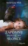 Zapomnij patrząc na słońce