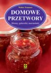 DOMOWE PRZETWORY DŻEMY GALARETKI MARMOLADY