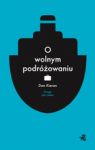 O WOLNYM PODRÓŻOWANIU