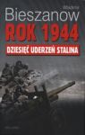 ROK 1944. DZIESIĘĆ UDERZEŃ STALINA