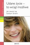 Udane życie to wciąż możliwe
