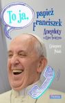 TO JA PAPIEŻ FRANCISZEK TW