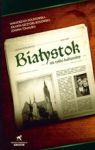 BIAŁYSTOK NIE TYLKO KULTURALNY