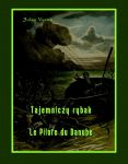 Tajemniczy rybak. Le Pilote du Danube