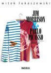 Dialogi 2. Jim Morrison & Pablo Picasso