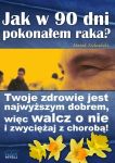Jak w 90 dni pokonałem raka