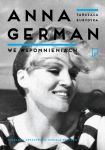 Tańcząca Eurydyka Anna German we wspomnieniach