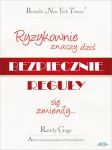 Ryzykownie znaczy dziś bezpiecznie