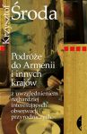 Podróże do Armenii i innych krajów z uwzględnieniem najbardziej interesujących obserwacji przyrodnic