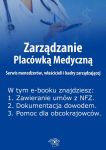 Zarządzanie Placówką Medyczną. Serwis menedżerów, właścicieli i kadry zarządzającej, wydanie specjal