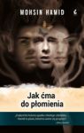 JAK ĆMA DO PŁOMIENIA