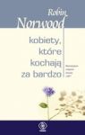 KOBIETY KTÓRE KOCHAJĄ ZA BARDZO WYD. 2013