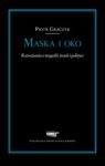 MASKA I OKO ROZWAŻANIA O TRAGEDII IRONII I POLITYCE