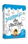 CZUCZU BAZGROŁKI DLA URWISÓW