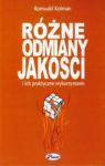 RÓŻNE ODMIANY JAKOŚCI I ICH PRAKTYCZNE WYKORZYSTANIE